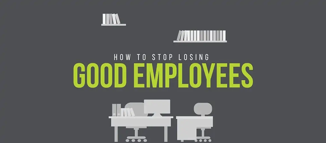 9 Ways to Avoid Losing Good Employees