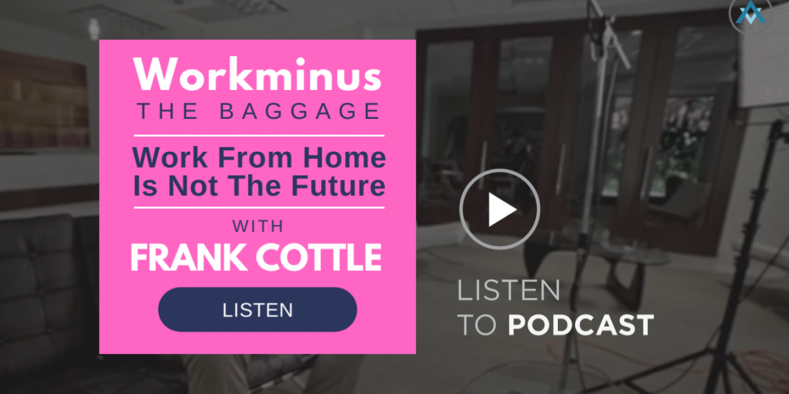 Work From Home Is Not The Future